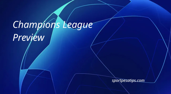 CHAMPIONS LEAGUE PREVIEW